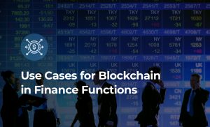 Use Cases for Blockchain in Finance Functions 1